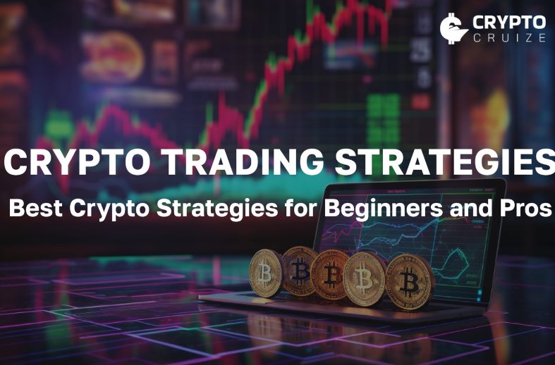 Top Crypto Trading Strategies for Beginners and Pros