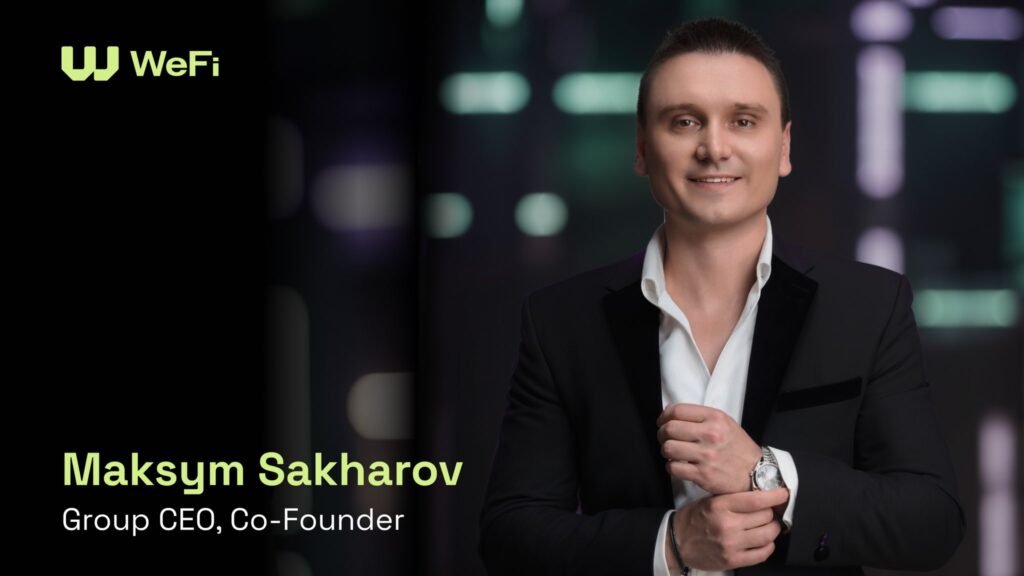 WeFi CEO Maksym Sakharov