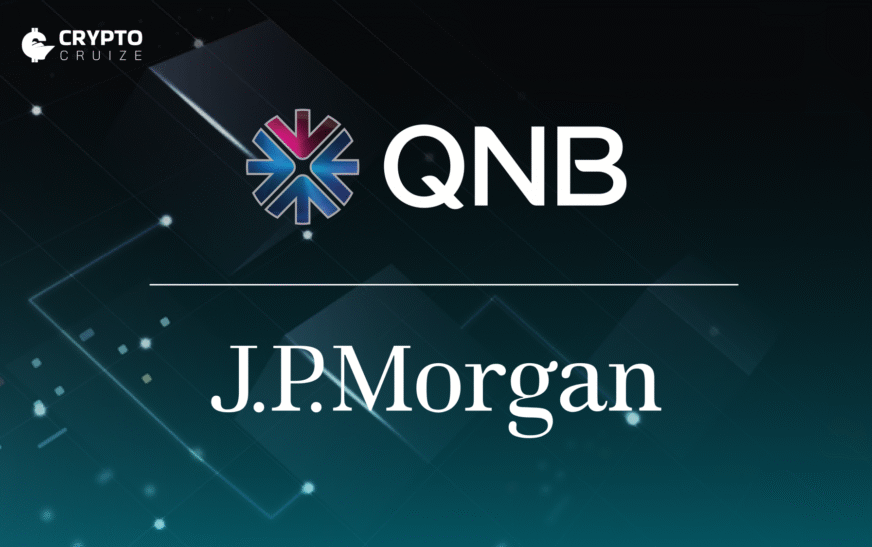Qatar National Bank Adopts JPMorgan Blockchain for Faster US Dollar Payments